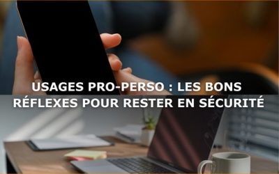 Sécurité usages pro perso : comment protéger ses données au quotidien